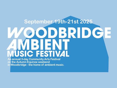 Woodbridge Ambient Festival 2025
